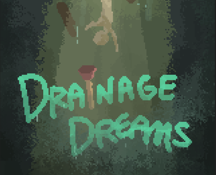 Drainage Dreams