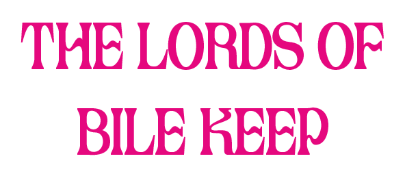 The Lords of Bile Keep