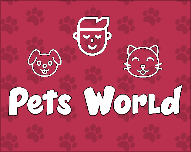 Pets World by VegeTato for GDevelop Game Jam 2 itch.io