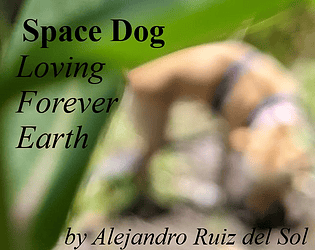 Space Dog - Loving Forever Earth