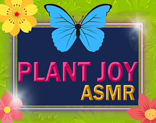 Plant Joy ASMR