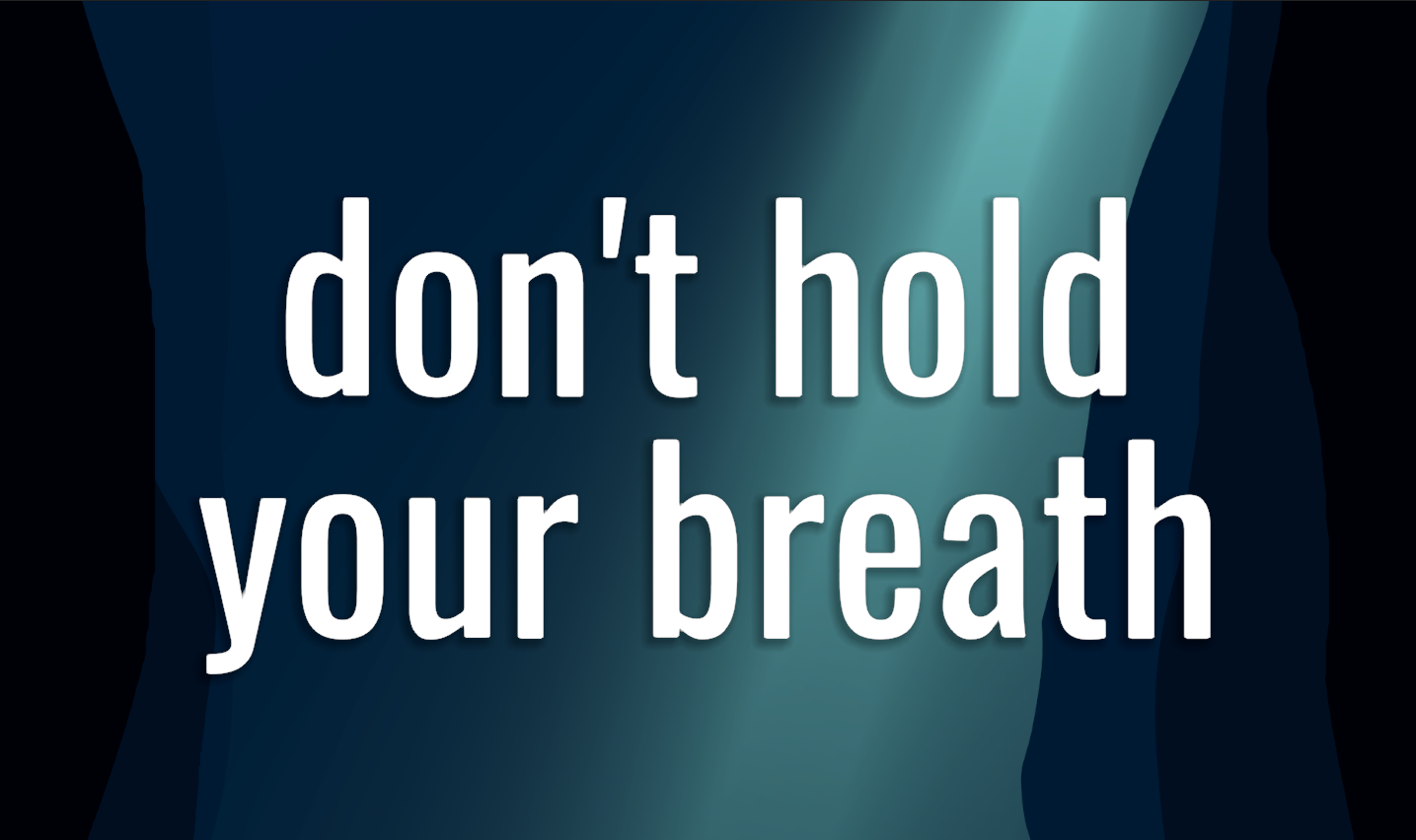 Don't Hold Your Breath by Adrianne Vega