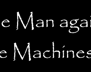 One Man against The Machines