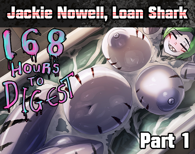Cover image for Jackie Nowell, Loan Shark in: 168 Hours to Digest, Part 1