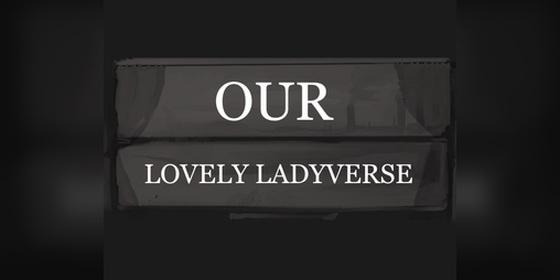 Cover image for Our Lovely Ladyverse