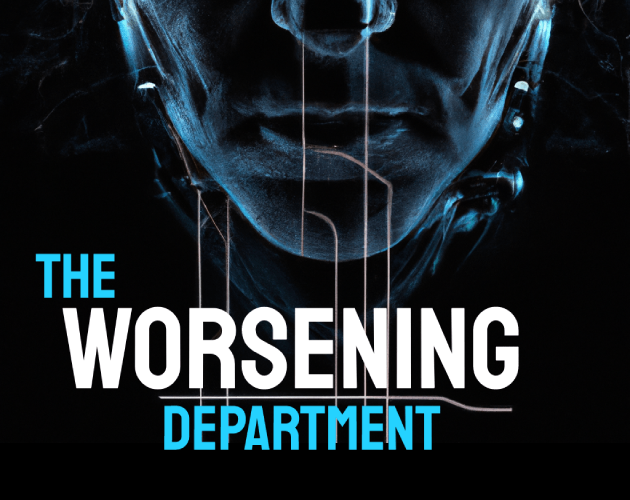 The Worsening Department