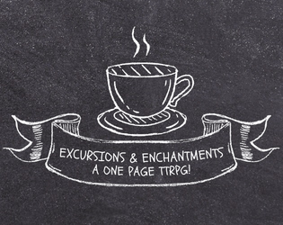 Excursions & Enchantments   - A one page ttrpg about visiting faerie cafés! 