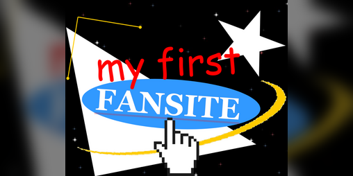 Cover image for My First Fansite