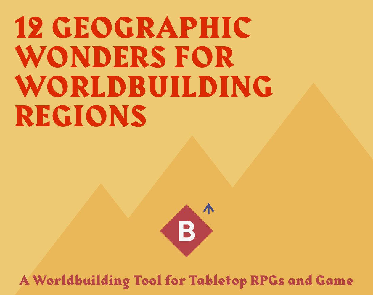 12 Geographic Wonders for Worldbuilding Regions