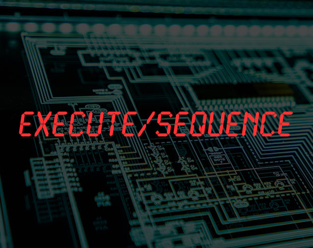 Execute/Sequence