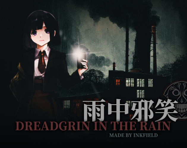 雨中邪笑. Dreadgrin in the Rain. (1.0 Chinese Version) by INKFIELD