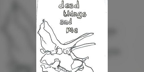 Cover image for dead things & me