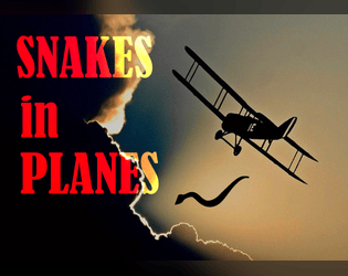 Snakes in Planes   - Snake pilots go head to head in airborne combat! 