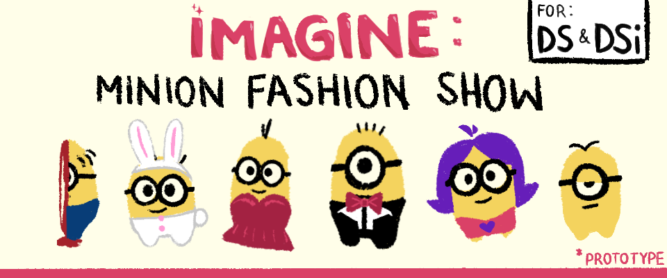 Imagine: Minion Fashion Show