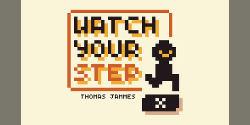 Cover image for Watch Your Step