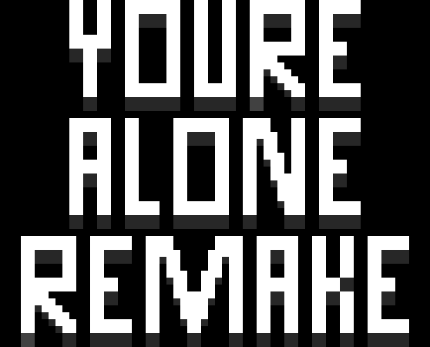 You`re Alone Remake by alternativemaster