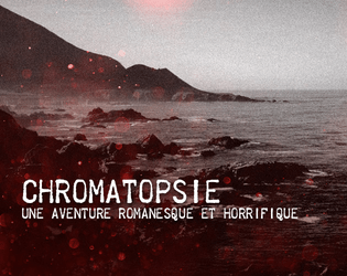 Chromatopsie   - One-shot romanesque et horrifique pour le Mythe 