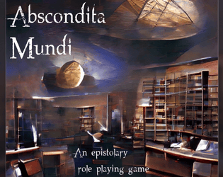 Abscondita Mundi   - An Epistolary RPG game of exploring the unknown 