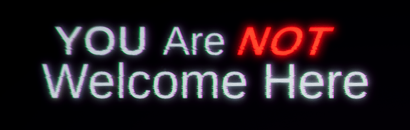 You Are (Not) Welcome Here