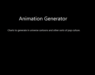 Animation Generator - Fiction for your Fiction   - A list of charts for generating pop-culture fiction. 