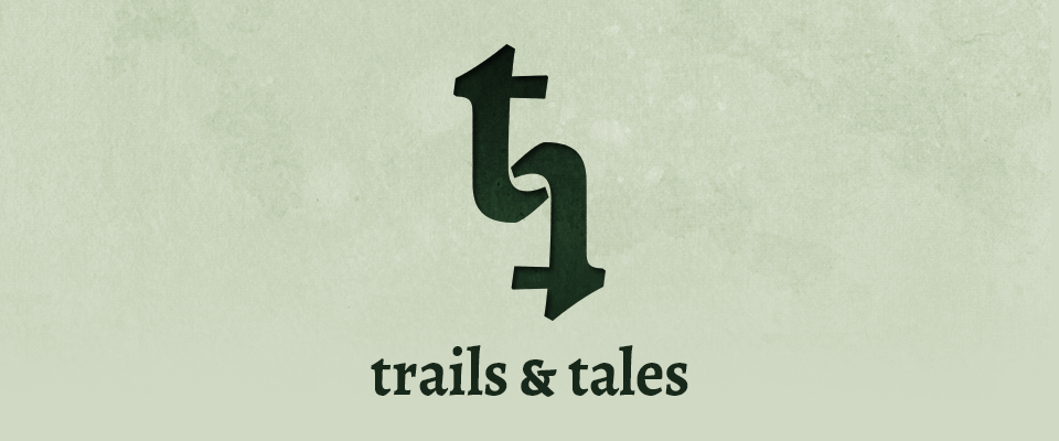 Trails & Tales