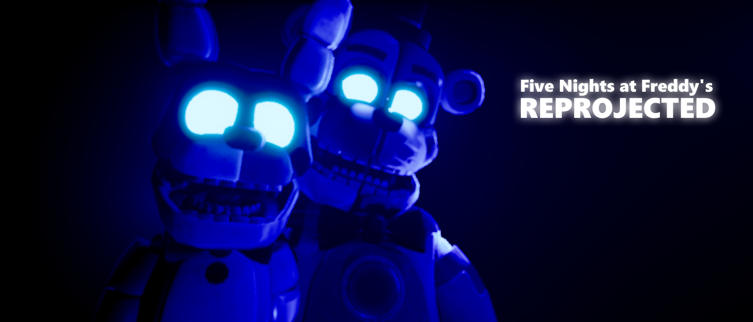 Five Nights at Freddy's: REPROJECTED