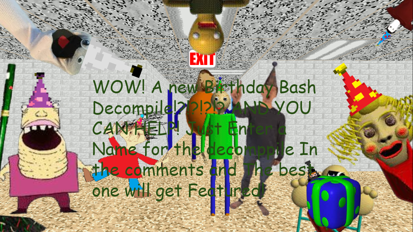 WOWIE A BIRTHDAY BASH DECOMPILE! AND YOU CAN HELP!