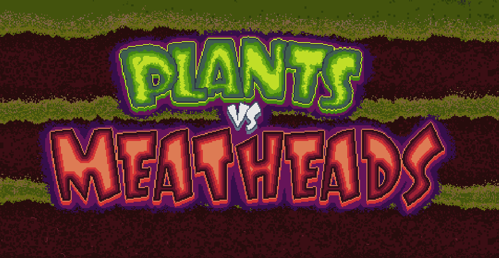 Plants Vs. Meatheads