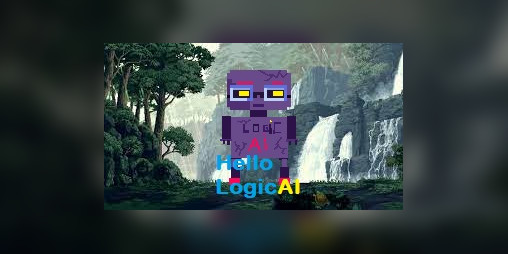 Cover image for Hello LogicAI - Jam version