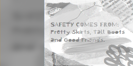 Cover image for Safety Comes From ... Pretty Skirts, Tall Boots and Good Friends.