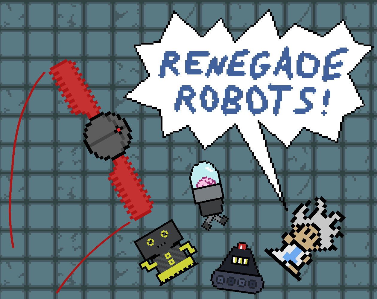 Renegade Robots!