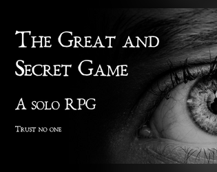 The Great and Secret Game - a solo RPG