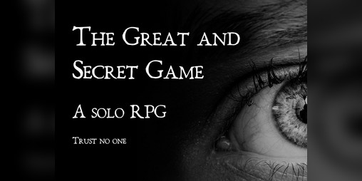 Cover image for The Great and Secret Game - a solo RPG