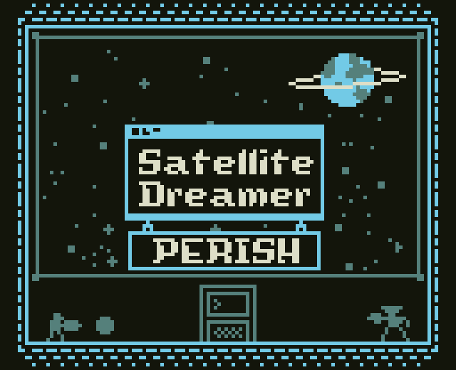 Cover image for Satellite Dreamer: PERISH