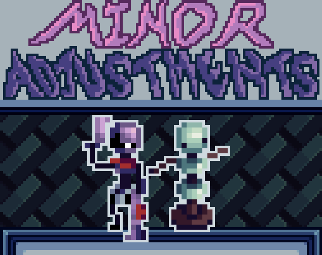 Minor Adjustments