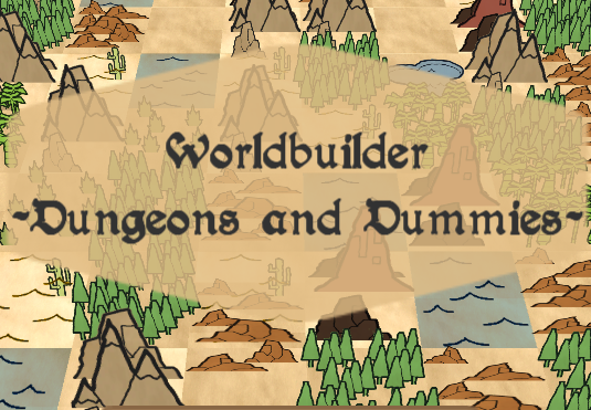 Worldbuilder - Dungeons & Dummies