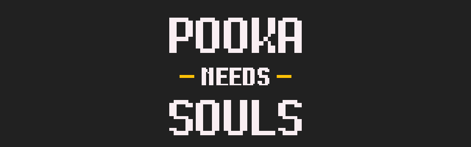 Pooka Needs Souls