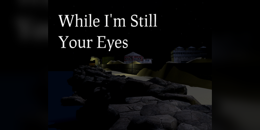 Cover image for While I'm Still Your Eyes