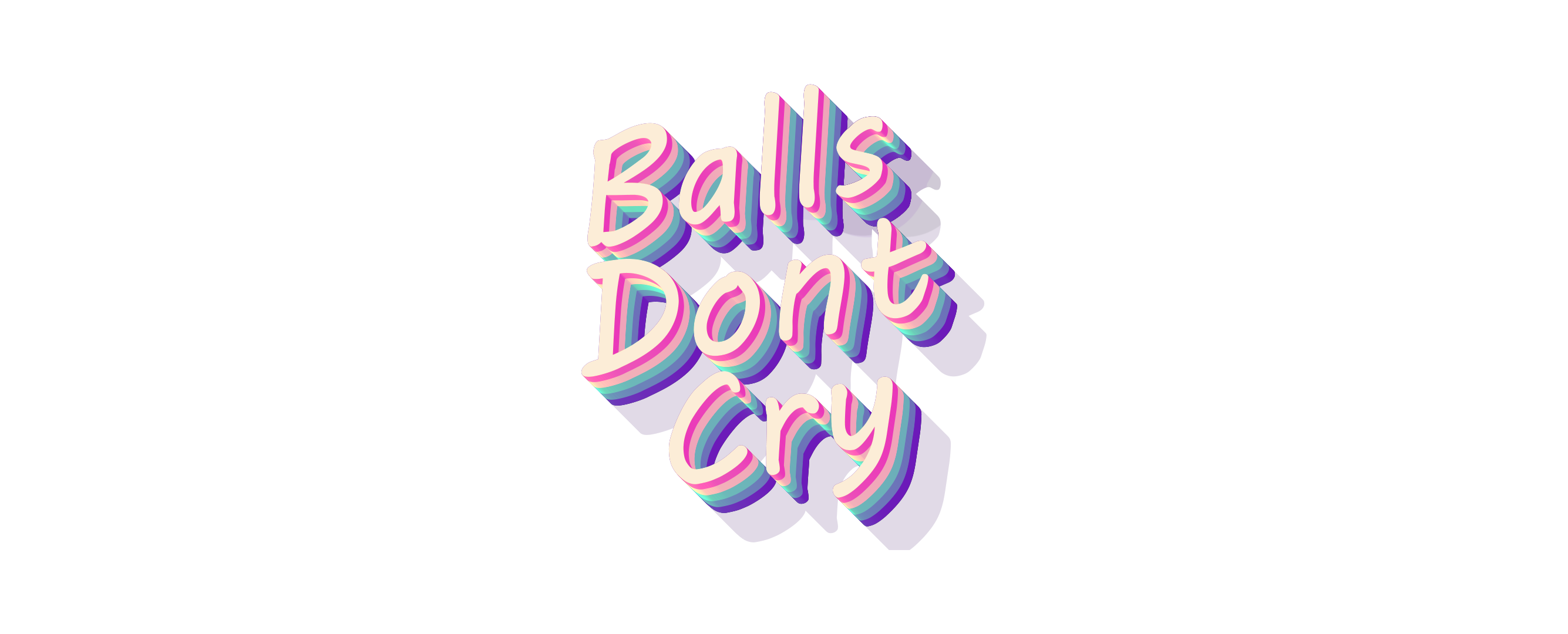 Balls Don't Cry (Demo)