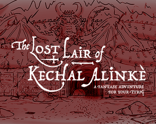 The Lost Lair of Kechal Alinke   - a language puzzle and  system-agnostic module 