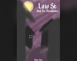 Law Street And Its Residents - A Troika Zine   - A Troika supplement about the roughest street in Troika and those who live in it. 