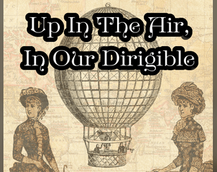 Up In The Air, In Our Dirigible