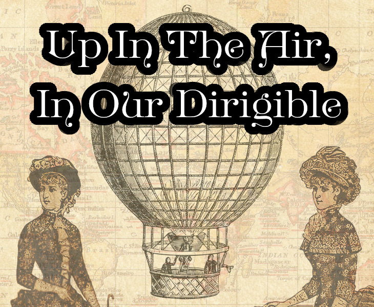 Cover image for Up In The Air, In Our Dirigible