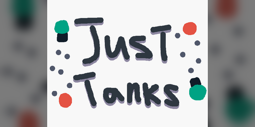 Cover image for Just tanks