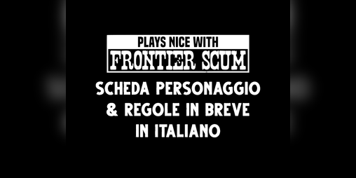Cover image for Frontier Scum, Scheda Personaggio & Regole in Breve in Italiano