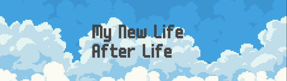 My New Life After Life