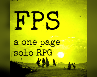 FPS One Page Solo RPG   - A one page solo RPG engine 