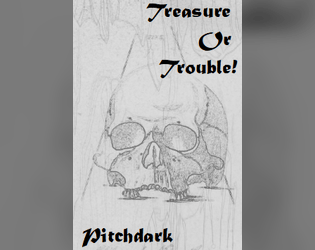 Treasure Or Trouble! Pitchdark   - Another, different take on TOTP-based RPG 