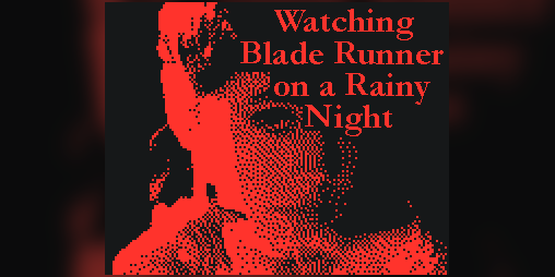 Cover image for Watching Blade Runner on a Rainy Night
