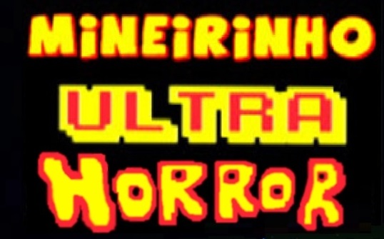 Mineirinho Ultra Horror: The Pen Men